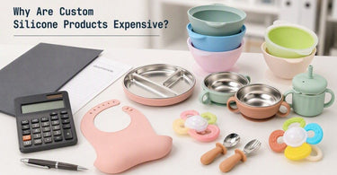 Why Are Custom Silicone Products Expensive? 8 Factors That Affect Your Quote